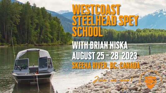 Westcoast Steelhead Spey School with Brian Niska SOLD OUT