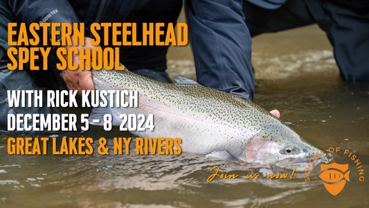 Eastern Steelhead Spey School with Rick Kustich